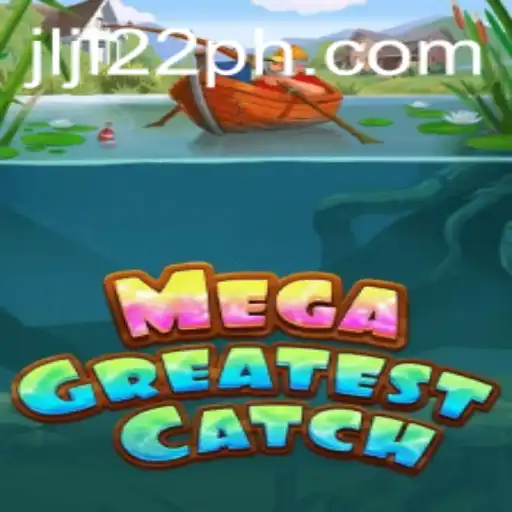MegaGreatestCatch: A Dive into the Thrilling World of JLJL22
